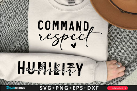 Command Respect Sleeve SVG Design, Inspirational sleeve SVG, Motivational Sleeve SVG, Positive Sleeve SVG SVG Regulrcrative 