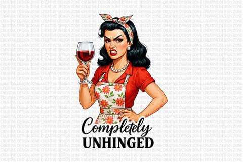 Completely Unhinged PNG Funny Retro Woman Wine Sublimation Design SVG BillahCrafts 