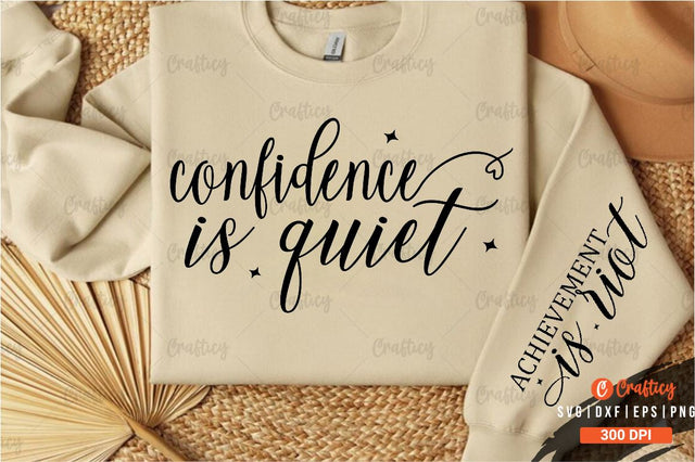 Confidence is quiet Sleeve SVG Design SVG Designangry 
