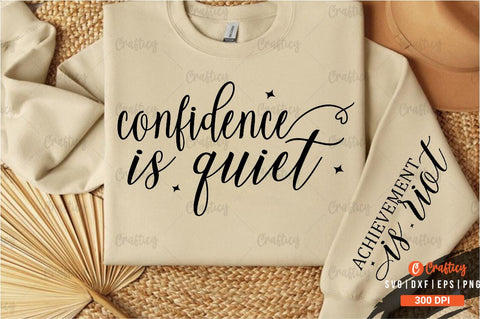 Confidence is quiet Sleeve SVG Design SVG Designangry 