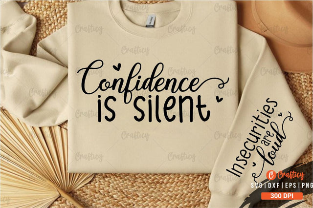 Confidence is silent Sleeve SVG Design SVG Designangry 