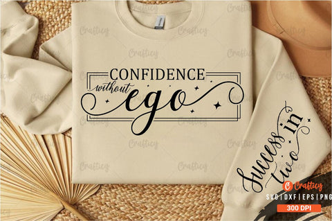 Confidence without ego Sleeve SVG Design SVG Designangry 