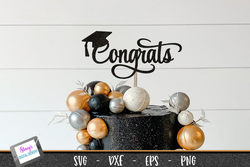 Congrats with Graduation Cap | Graduation Cake Topper SVG Stacy's Digital Designs 