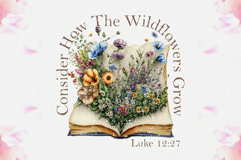 Consider How The Wildflowers Grow Luke 12:27 Sublimation Sublimation Jagonath Roy 
