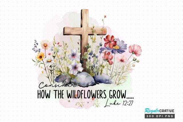Consider How The wildflowers Sublimation Design Sublimation Regulrcrative 