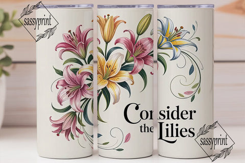 Consider the Lilies 20oz Tumbler Wrap Sublimation sassyprint 
