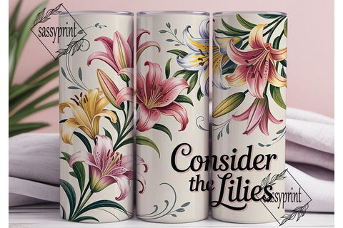 Consider the Lilies 20oz Tumbler Wrap Sublimation sassyprint 