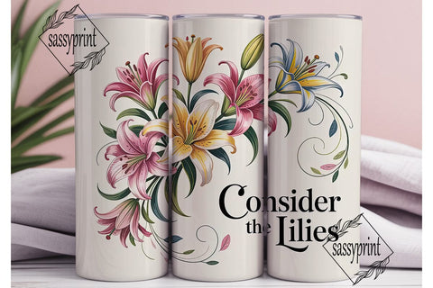 Consider the Lilies 20oz Tumbler Wrap Sublimation sassyprint 