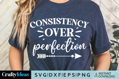 Consistency over perfection SVG Crafty Ideas 