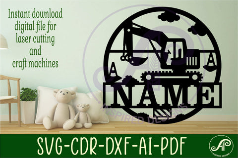 construction digger name sign svg laser cut template SVG APInspireddesigns 