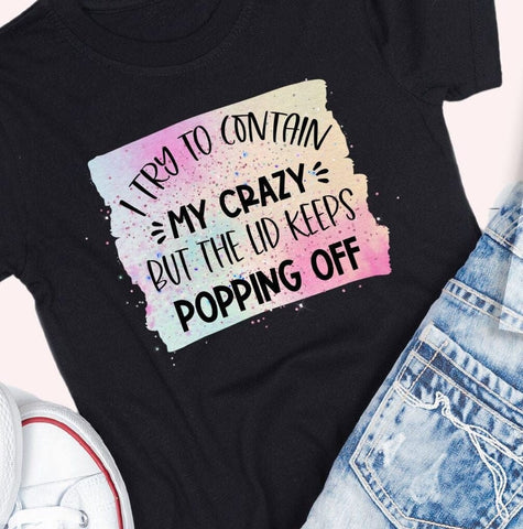 Contain The Crazy DTF Transfer Physical So Fontsy T-Shirt Iron-On Transfer Shop