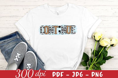 Cont;nue, Mental Health PNG Sublimation Sublimation CraftLabSVG 