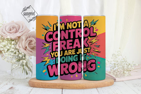 Control Freak 20oz Tumbler Wrap Sublimation sassyprint 