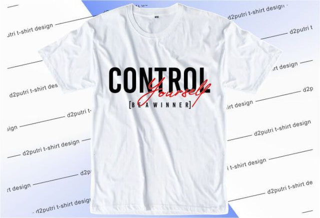 Control Yourself SVG, Inspirational Quotes, Motivatinal Quote Sublimation PNG T shirt Designs, Sayings SVG, Positive Vibes, SVG D2PUTRI Designs 
