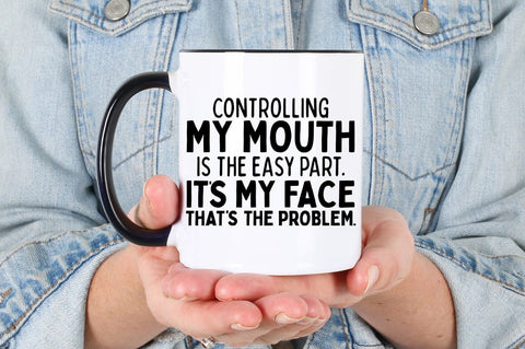 Controlling My Mouth Is Easy SVG, Funny Sarcastic Quote svg SVG Pickled Thistle Creative 