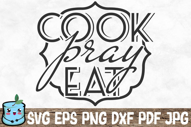 Cook Pray Eat SVG MintyMarshmallows 