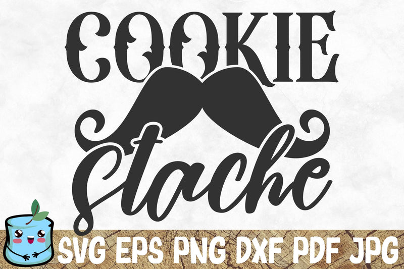 Cookie Stache SVG MintyMarshmallows 