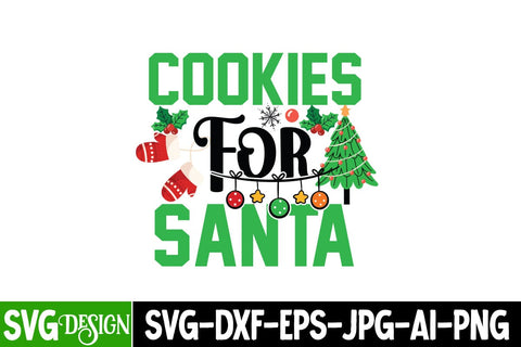 Cookies For Santa SVG Cut File, Cookies For Santa SVG Design, Cookies For Santa Quotes, Christmas SVG Quotes, Merry Christmas SVG Design, Christnmas Sublimation PNG SVG BlackCatsMedia 