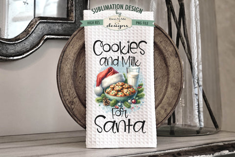 Cookies & Milk For Santa Kitchen Towel Sublimation PNG Files Sublimation Ewe-N-Me Designs 