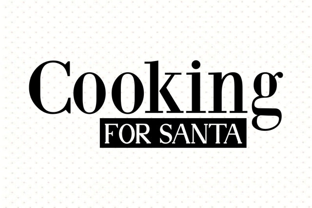 Cooking for Santa SVG orpitasn 