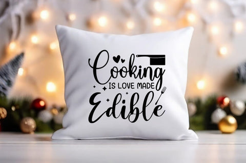 Cooking Is love made edible SVG Design SVG Designangry 