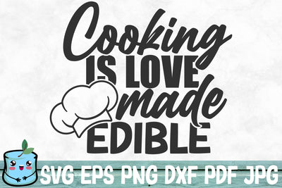 Cooking Is Love Made Edible SVG MintyMarshmallows 