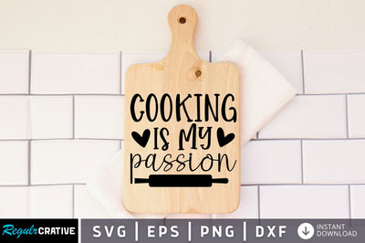 Cooking is my passion SVG design SVG Regulrcrative 