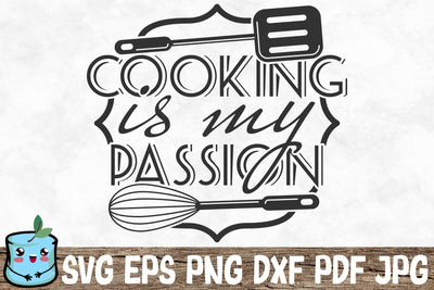Cooking Is My Passion SVG MintyMarshmallows 
