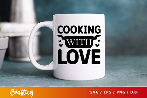 Cooking with love svg Design SVG Designangry 
