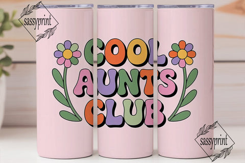 Cool Aunts Club 20oz Tumbler Wrap Sublimation sassyprint 