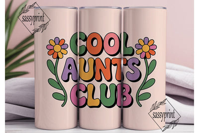 Cool Aunts Club 20oz Tumbler Wrap Sublimation sassyprint 
