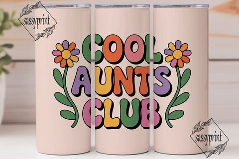 Cool Aunts Club 20oz Tumbler Wrap Sublimation sassyprint 