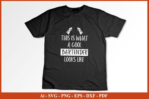 Cool Bartender Funny Saying Bartenders Bartending T-Shirt Funny Bartender SVG PNG Craft Cut File SVG SVG Print File 