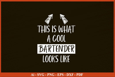 Cool Bartender Funny Saying Bartenders Bartending T-Shirt Funny Bartender SVG PNG Craft Cut File SVG SVG Print File 