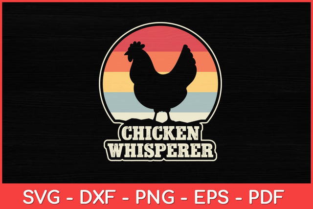 Cool Chicken Whisperer Chicken Lover Farmer Svg Design SVG artprintfile 