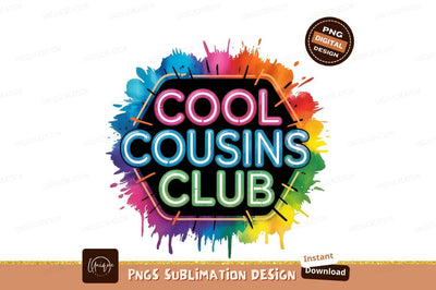 Cool Cousins Club Sublimation Png Design Sublimation Designangry 
