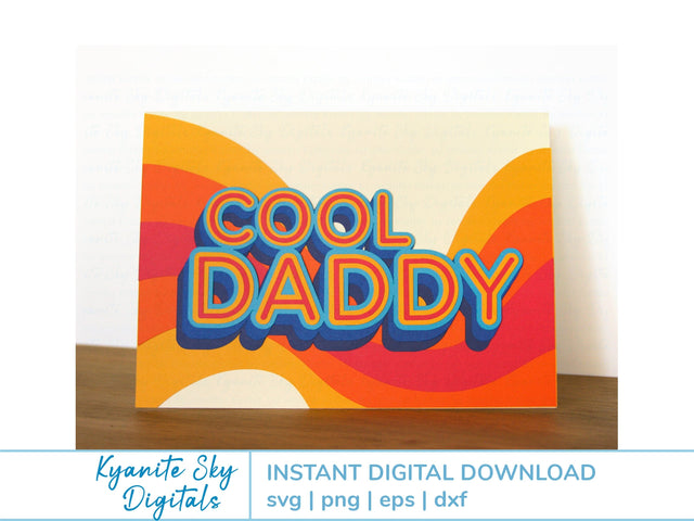 Cool Daddy SVG Card retro style layered card for dad father SVG Kyanite Sky Digitals 