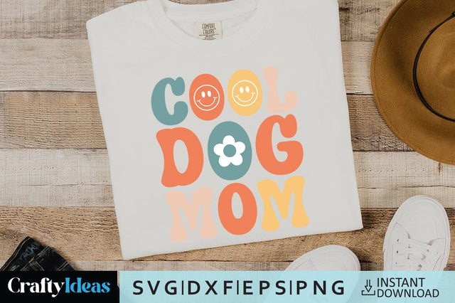 Cool Dog Mom SVG Crafty Ideas 