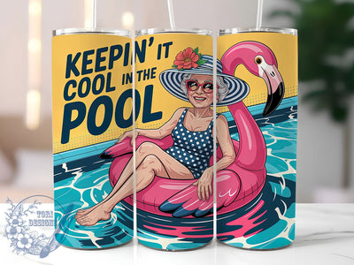 Cool in the Pool 20oz Tumbler, Funny Old Lady Quote, Keepin’ It Cool in the Pool Wrap, Comedy Sublimation Design, 20oz Tumbler Wrap, Sublimation Design PNG, Gag Gift Sublimation ToriDesigns 