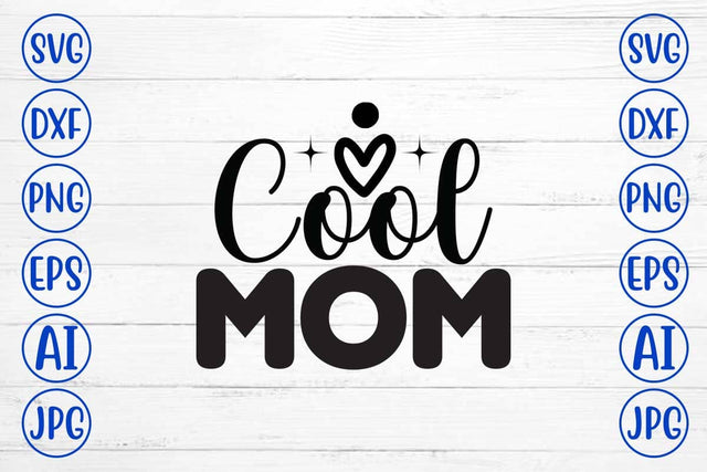 Cool Mom SVG Design SVG Syaman 