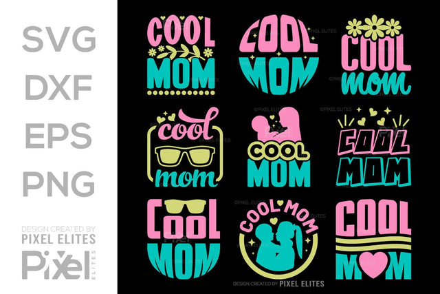 Cool Mom SVG Mother's Day Gift Mom Lover Tshirt Bundle Mother's Day Quote Design, PET 00179 SVG ETC Craft 