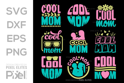 Cool Mom SVG Mother's Day Gift Mom Lover Tshirt Bundle Mother's Day Quote Design, PET 00179 SVG ETC Craft 