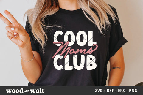 Cool Moms Club SVG | Mother's Day SVG SVG Wood And Walt 