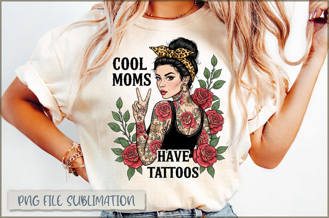Cool moms have tattoos Sublimation Sublimation Shetara Begum 