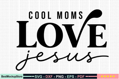 Cool Moms Love Jesus SVG SVG Craftlabsvg24 