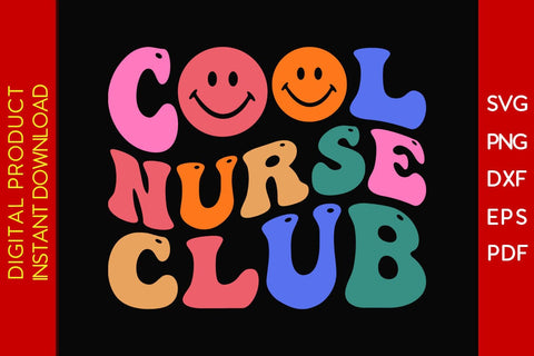 Cool Nurse Club SVG PNG PDF Cut File SVG Creativedesigntee 