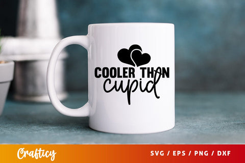 Cooler than cupid SVG Design SVG Designangry 