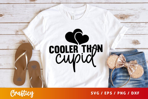Cooler than cupid SVG Design SVG Designangry 