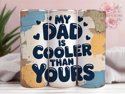 Cooler Than Yours 20oz Tumbler Wrap, Funny Dad Quote, Best Dad Ever, Father’s Day Gift, Dad Appreciation, 20oz Tumbler Wrap, Sublimation PNG Sublimation Li Zamperini 