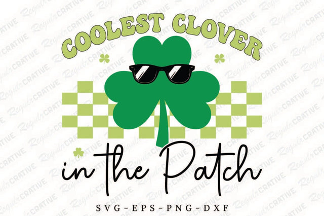 Coolest Clover In The Patch SVG Design SVG Regulrcrative 